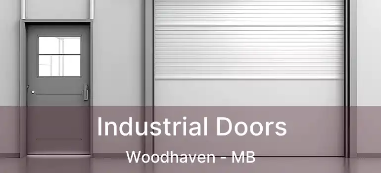  Industrial Doors Woodhaven - MB