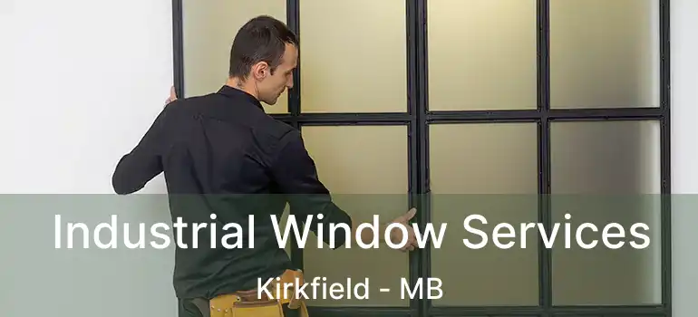  Industrial Window Services Kirkfield - MB