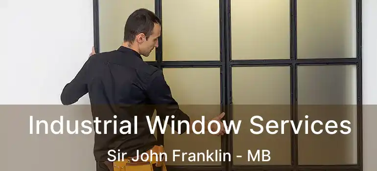  Industrial Window Services Sir John Franklin - MB