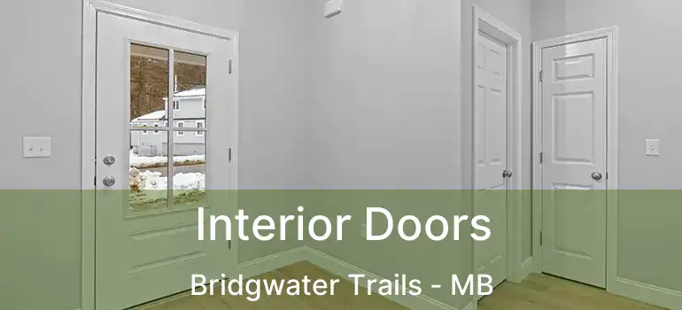  Interior Doors Bridgwater Trails - MB