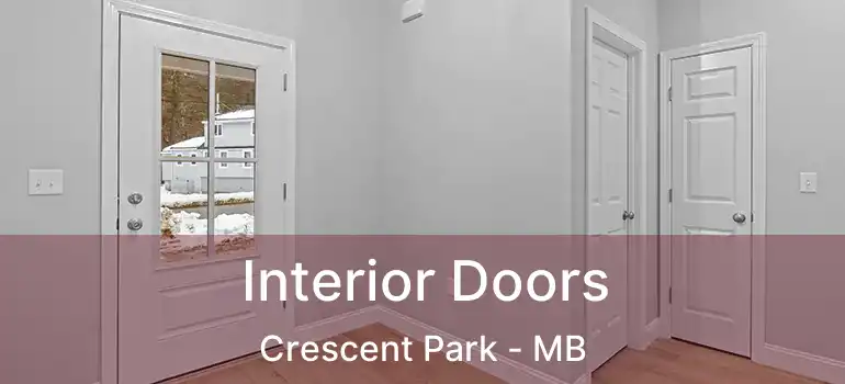  Interior Doors Crescent Park - MB