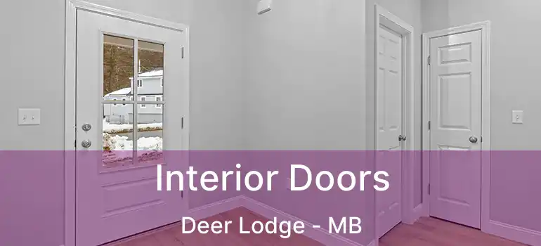  Interior Doors Deer Lodge - MB