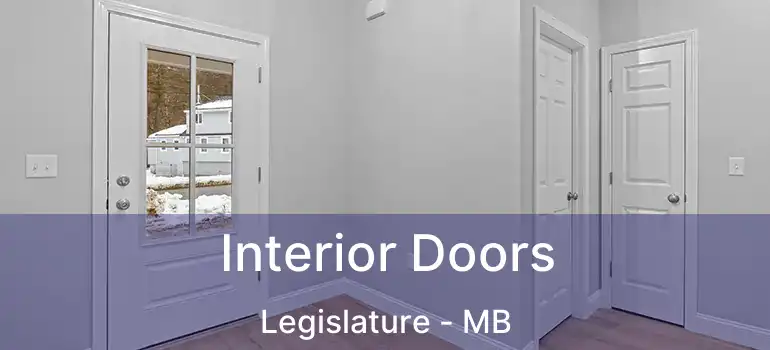  Interior Doors Legislature - MB