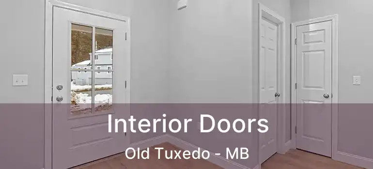  Interior Doors Old Tuxedo - MB