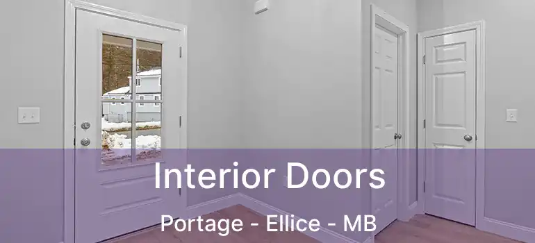  Interior Doors Portage - Ellice - MB