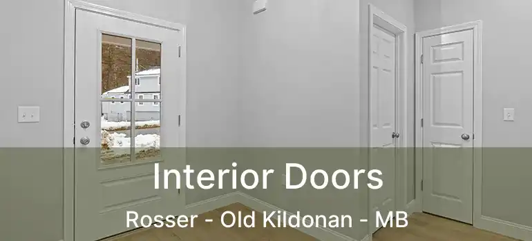  Interior Doors Rosser - Old Kildonan - MB