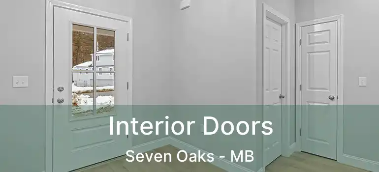  Interior Doors Seven Oaks - MB