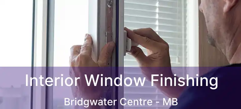  Interior Window Finishing Bridgwater Centre - MB