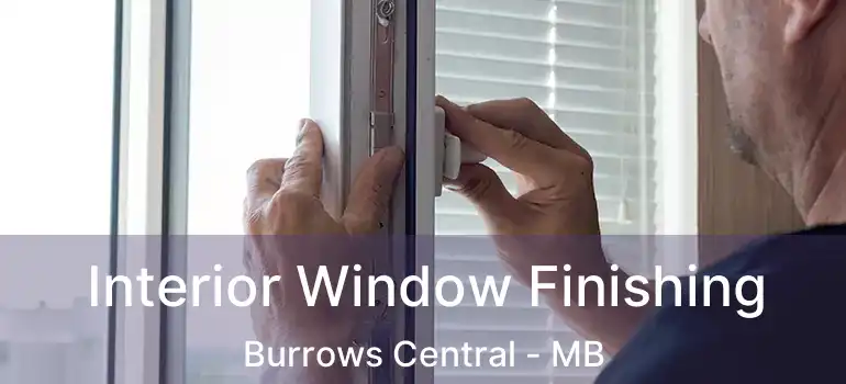  Interior Window Finishing Burrows Central - MB