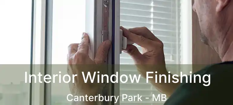  Interior Window Finishing Canterbury Park - MB