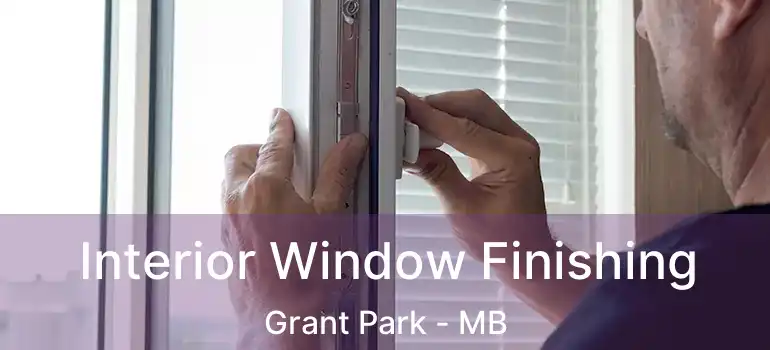  Interior Window Finishing Grant Park - MB