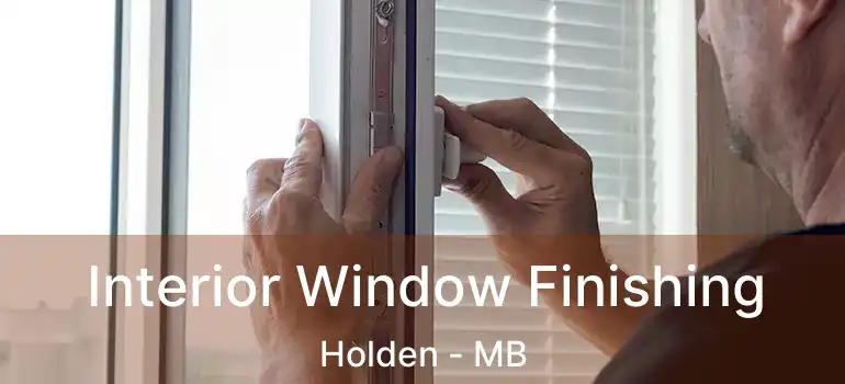  Interior Window Finishing Holden - MB