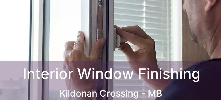  Interior Window Finishing Kildonan Crossing - MB