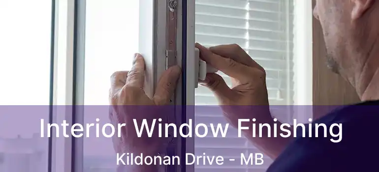  Interior Window Finishing Kildonan Drive - MB