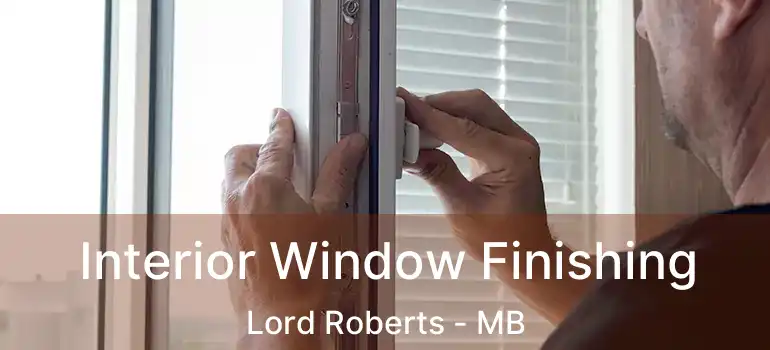  Interior Window Finishing Lord Roberts - MB