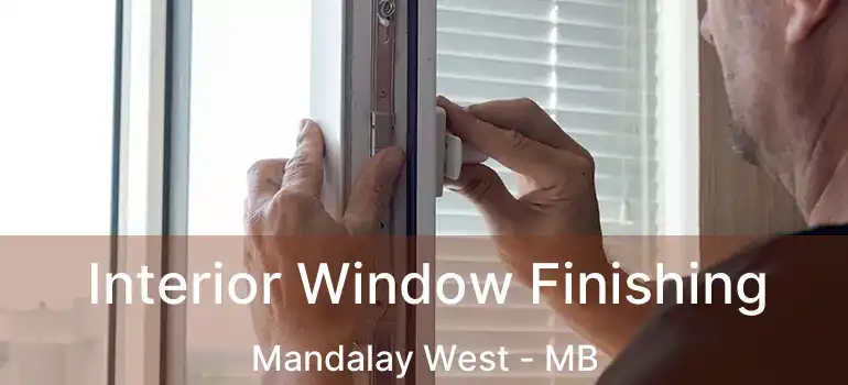  Interior Window Finishing Mandalay West - MB
