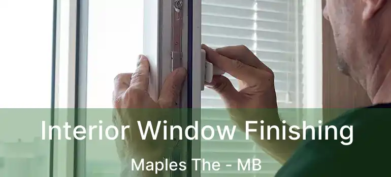  Interior Window Finishing Maples The - MB