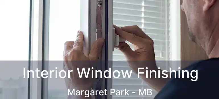  Interior Window Finishing Margaret Park - MB