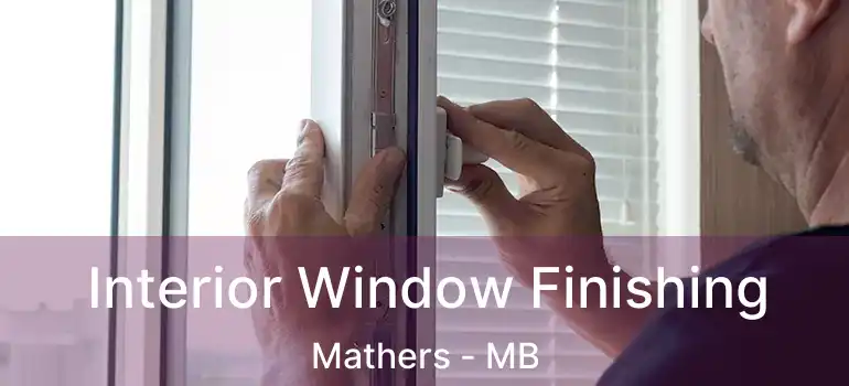  Interior Window Finishing Mathers - MB