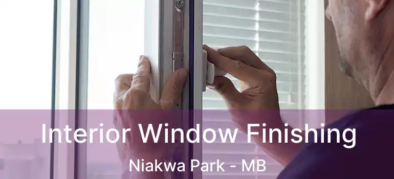  Interior Window Finishing Niakwa Park - MB