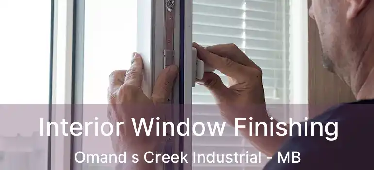  Interior Window Finishing Omand s Creek Industrial - MB
