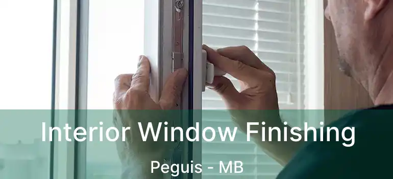  Interior Window Finishing Peguis - MB