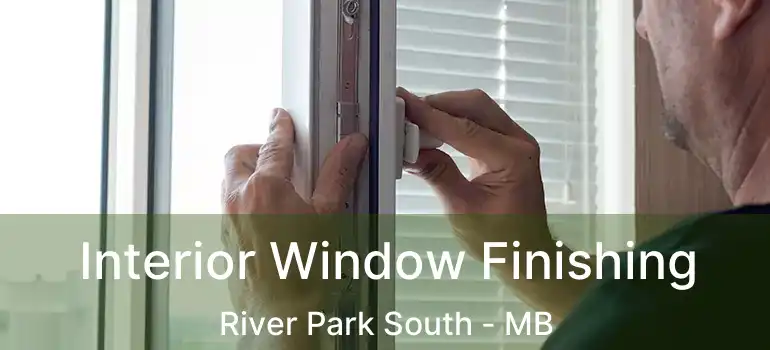  Interior Window Finishing River Park South - MB