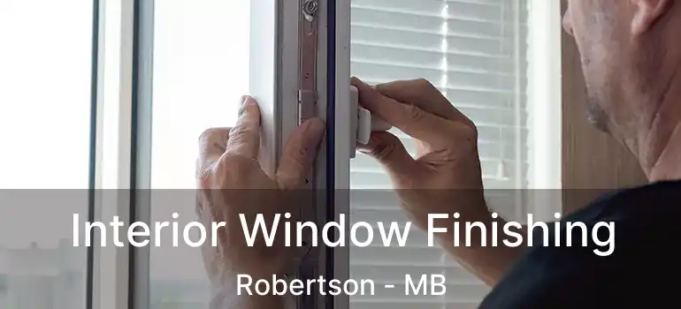  Interior Window Finishing Robertson - MB