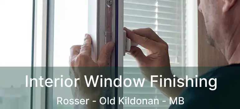  Interior Window Finishing Rosser - Old Kildonan - MB