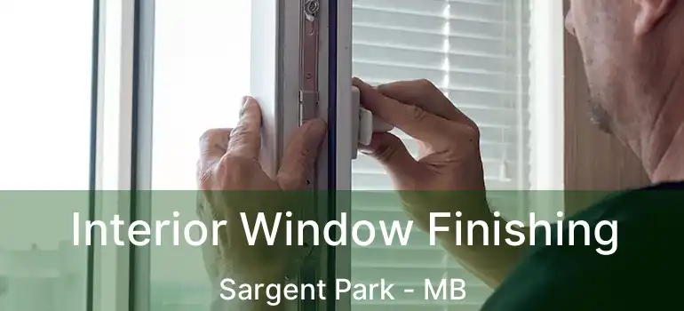 Interior Window Finishing Sargent Park - MB