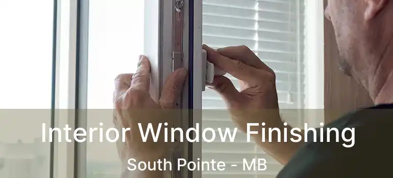  Interior Window Finishing South Pointe - MB