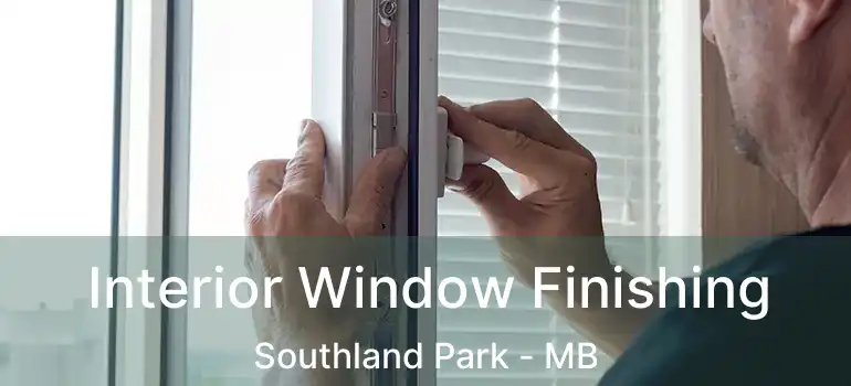  Interior Window Finishing Southland Park - MB