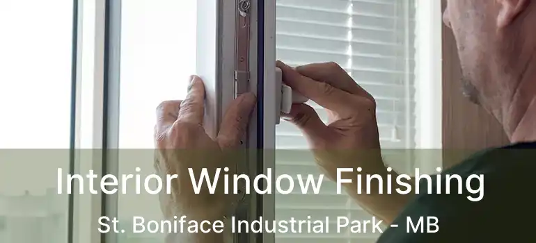  Interior Window Finishing St. Boniface Industrial Park - MB