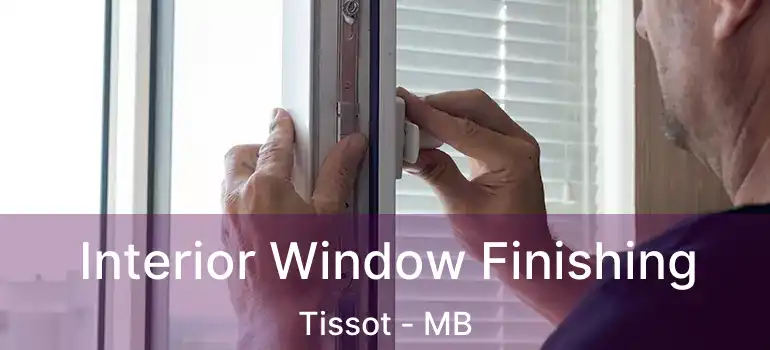  Interior Window Finishing Tissot - MB