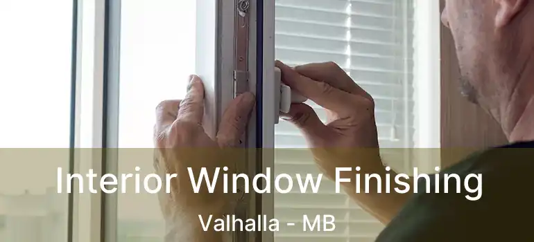  Interior Window Finishing Valhalla - MB