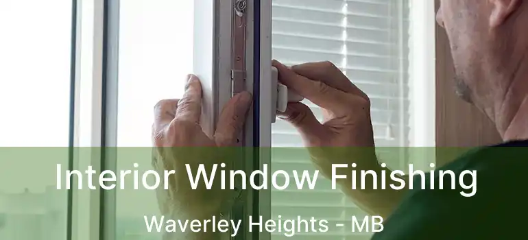  Interior Window Finishing Waverley Heights - MB