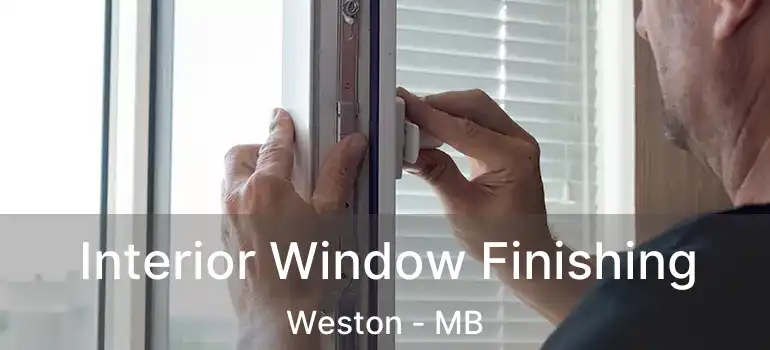  Interior Window Finishing Weston - MB