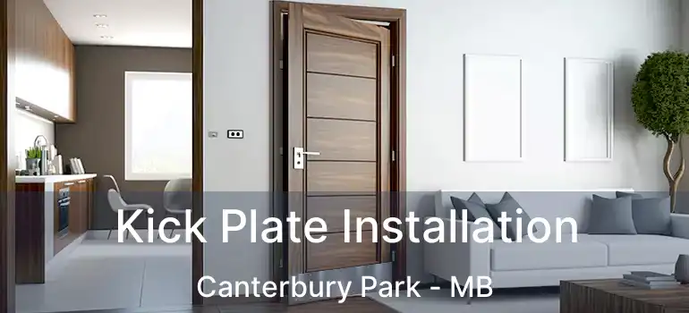  Kick Plate Installation Canterbury Park - MB