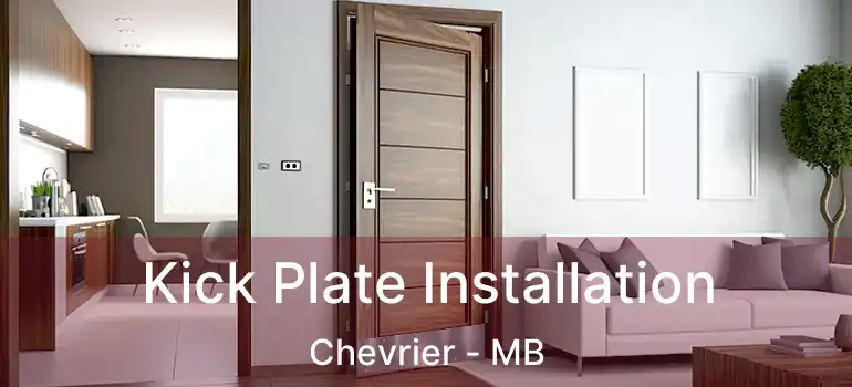  Kick Plate Installation Chevrier - MB