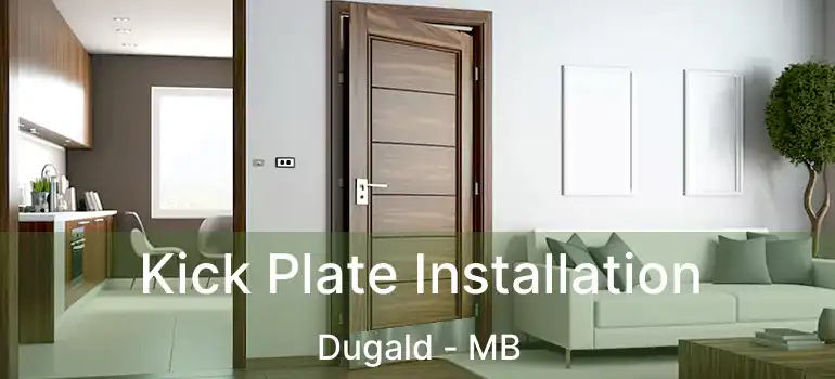  Kick Plate Installation Dugald - MB