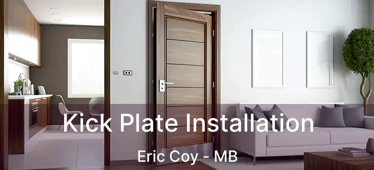  Kick Plate Installation Eric Coy - MB