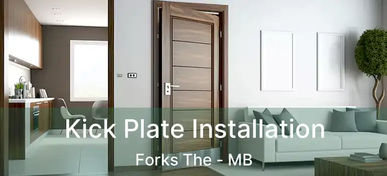  Kick Plate Installation Forks The - MB