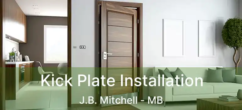  Kick Plate Installation J.B. Mitchell - MB