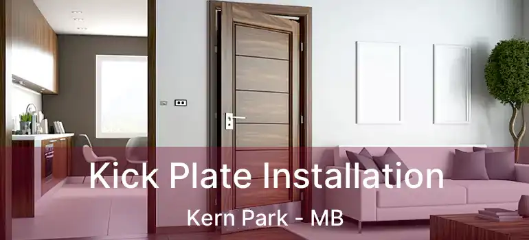  Kick Plate Installation Kern Park - MB