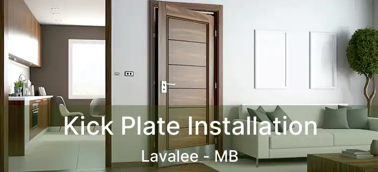  Kick Plate Installation Lavalee - MB