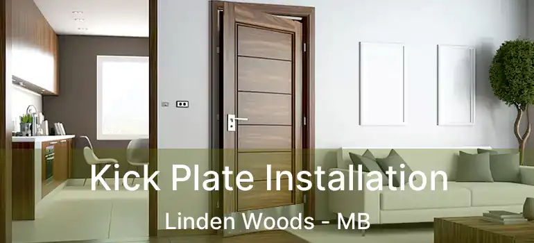  Kick Plate Installation Linden Woods - MB