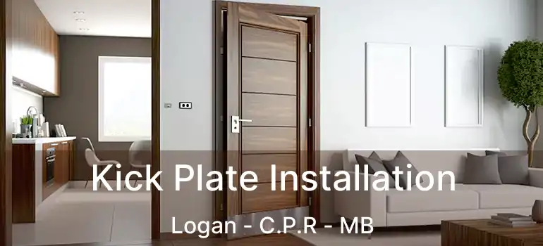  Kick Plate Installation Logan - C.P.R - MB