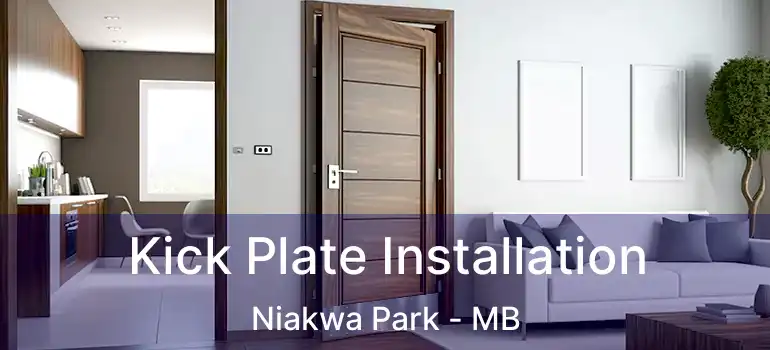  Kick Plate Installation Niakwa Park - MB
