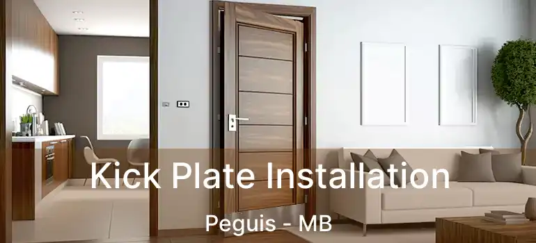  Kick Plate Installation Peguis - MB