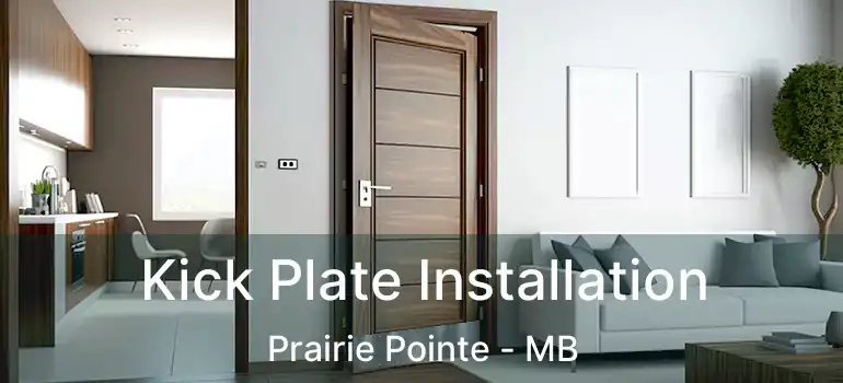  Kick Plate Installation Prairie Pointe - MB